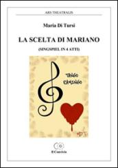 La scelta di Mariano (singspiel in 4 atti)