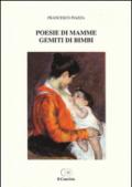 Poesie di mamme, gemiti di bimbi