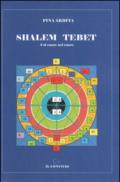 Shalem Tebet. Col cuore nel cuore