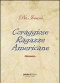 Coraggiose ragazze americane