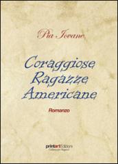 Coraggiose ragazze americane