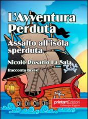 L'avventura perduta. Assalto all'isola sperduta