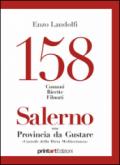 158 comuni, ricette, filmati. Salerno una provincia da gustare. Custode della dieta mediterranea