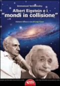 Albert Einstein e i «mondi in collisione»