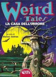 Weird tales. La casa dell'orrore