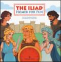 The Iliad. Homer for fun