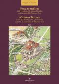 Toscana medicea - MedicTuscany. Ville e palazzi della grande famiglia negli acquerelli di Massimo Tosi-Villas and buildings of the great family depicted in watercolour by Massimo Tosi. Ediz. multilingue