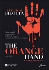 The Orange Hand. Ediz. italiana