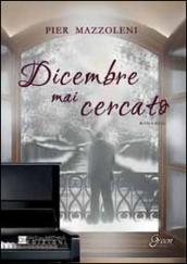 Dicembre mai cercato