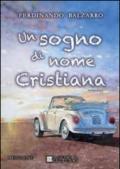 Un sogno di nome Cristiana