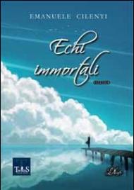 Echi immortali