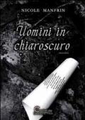 Uomini in chiaroscuro