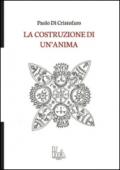 LA COSTRUZIONE DI UN'ANIMA (Nuova Poesia Vol. 14)