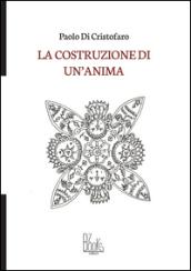 LA COSTRUZIONE DI UN'ANIMA (Nuova Poesia Vol. 14)