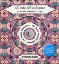 Intorno al mondo. L'arte del colorare con la musica zen. Ediz. illustrata. Con CD Audio