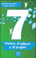 Sette stanze d'alberi e d'acqua