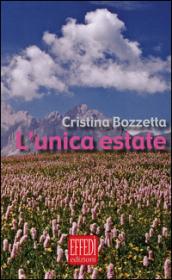 L'unica estate. Con CD Audio