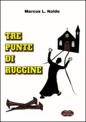 Tre punte di ruggine