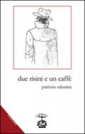 Due risini e un caffè