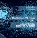 Manco l'ovaiola-La stanza delle donne