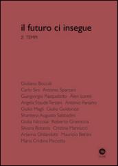 Il futuro ci insegue. Tempi