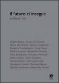 Il futuro ci insegue. Prospettive