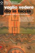 Voglio vedere Dio in faccia. FramMenti della prima controcultura