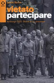 Vietato partecipare. Amburgo G20. Storia di un processo