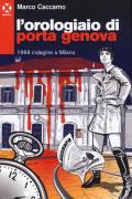 L' orologiaio di Porta Genova. 1966 indagine a Milano