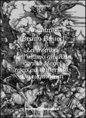 La tromba dell'ultimo giudizio contro Hegel ateo ed anticristo. Un ultimatum