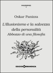 L'illusionismo e la salvezza della personalità. Abbozzo di una filosofia