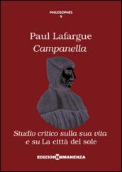 Campanella. Studio critico sulla sua vita e su «La città del sole»