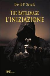 The battlemage. L'iniziazione