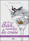 Il mio bar cavalca la crisi