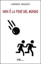 Non è la fine del mondo