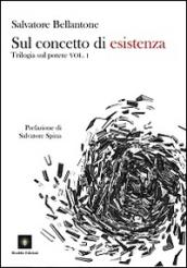 Sul concetto di esistenza. Trilogia sul potere: 1