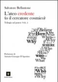 L'ateo credente (o il cercatore cosmico). Trilogia sul potere: 2