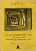 Una città di minatori. La storia dei minatori del Comune di Motta San Giovanni