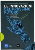 Le innovazioni del prossimo futuro. Tecnologie prioritarie per l'industria. 9° edizione 2016