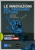 Le innovazioni del prossimo futuro. Tecnologie prioritarie per l'industria. Chimica. 9° edizione 2016