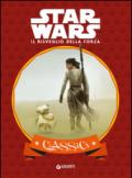 Il risveglio della forza. Classics Star Wars. Ediz. illustrata