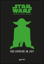 Vuoi diventare uno jedi? Star Wars. L'impero colpisce ancora