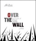 Over the wall. Portraits of street artists