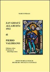 San Gioatà alla ruota 1512 di Pietro Valeriano. Un poema rinascimentale per l'antico patrono di Belluno