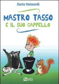 Mastro Tasso e il suo cappello