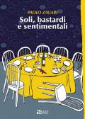 Soli, bastardi e sentimentali