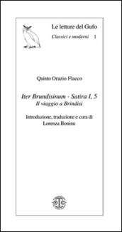 Iter bundisinum. Satira I,5. Il viaggio a Brindisi