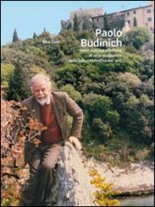 Paolo Budinich. Mare, scienza e fortuna di un protagonista della cultura triestina del '900