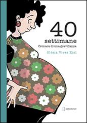 40 settimane. Cronaca di una gravidanza