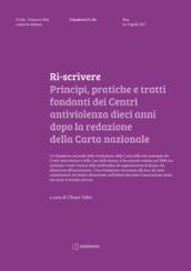 Ri-scrivere. Principi, pratiche e tratti fondanti dei Centri antiviolenza dieci anni dopo la redazione della Carta nazionale